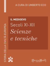 Title: Il Medioevo (secoli XI-XII) - Scienze e tecniche (28), Author: Umberto Eco