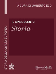 Title: Il Cinquecento - Storia (44): Storia - 44, Author: Umberto Eco