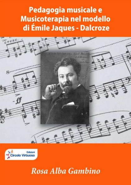 Pedagogia musicale e musicoterapia nel modello di Émile Jaques - Dalcroze