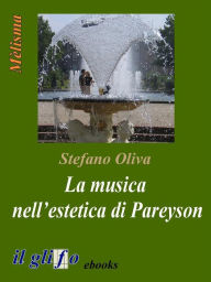 Title: La musica nell'estetica di Pareyson, Author: Stefano Oliva