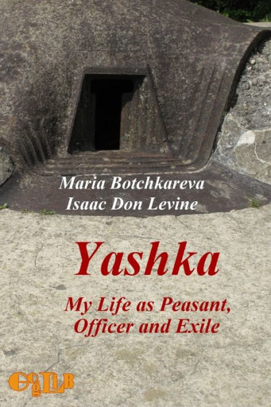 Yashka. My Life as Peasant, Officer and Exile