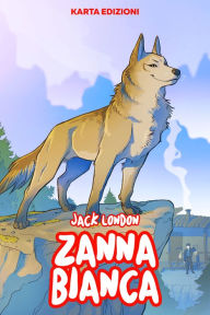 Title: Zanna Bianca, Author: Jack London