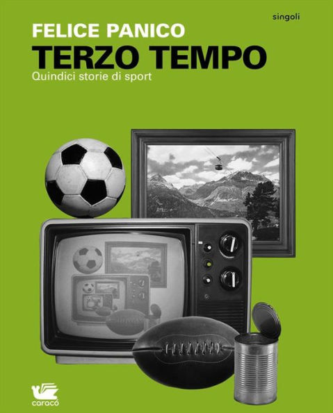 Terzo tempo: Quindici storie di sport