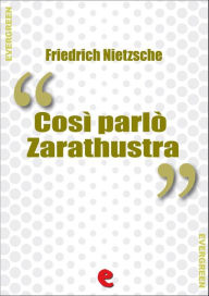 Title: Così Parlò Zarathustra (Also Sprach Zarathustra), Author: Friedrich Nietzsche