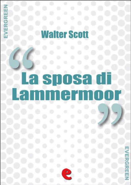 La Sposa di Lammermoor (The Bride of Lammermoor)