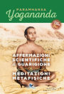 Affermazioni scientifiche di guarigione & Meditazioni metafisiche