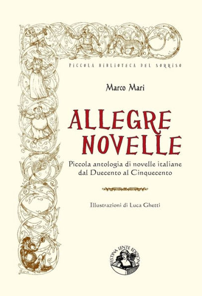 Allegre novelle: Piccola antologia di novelle italiane dal Duecento al Cinquecento