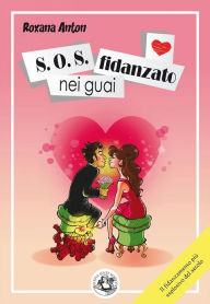 Title: S.O.S. fidanzato nei guai, Author: Anton Roxana