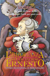 Title: L'importanza di chiamarsi Ernesto: Ovvero l'importanza di essere franco, Author: Luca Debus