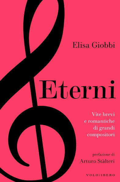 Eterni: Vite brevi e romantiche di grandi compositori