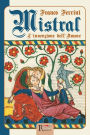Mistral - L'invenzione dell'Amore
