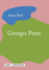 Title: Georges Perec, Author: Anna Stefi