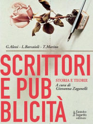 Title: Scrittori e pubblicità: Storia e teorie, Author: Giovanni Alessi