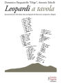 Leopardi a tavola. 49 cibi della lista autografa di Giacomo Leopardi: 49 cibi della lista autografa di Giacomo Leopardi
