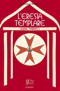 Title: L'eresia templare, Author: Sabina Marineo