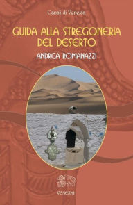 Title: Guida alla stregoneria del deserto, Author: Andrea Romanazzi