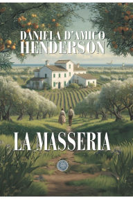 Title: La Masseria, Author: Giuseppe Francesco Zangaro
