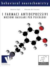Title: I farmaci antidepressivi, nozioni basilari per psicologi: nozioni basilari per psicologi, Author: De Vincenzi