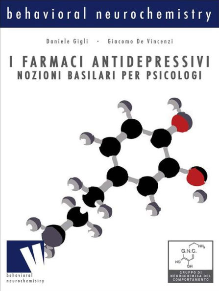 I farmaci antidepressivi, nozioni basilari per psicologi: nozioni basilari per psicologi