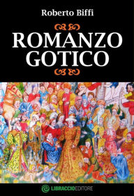 Title: Romanzo gotico, Author: Roberto Biffi