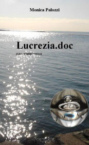 Title: Lucrezia.doc, Author: Monica Palozzi