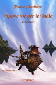 Title: Nuove vie per le Indie, Author: Franco Giambalvo