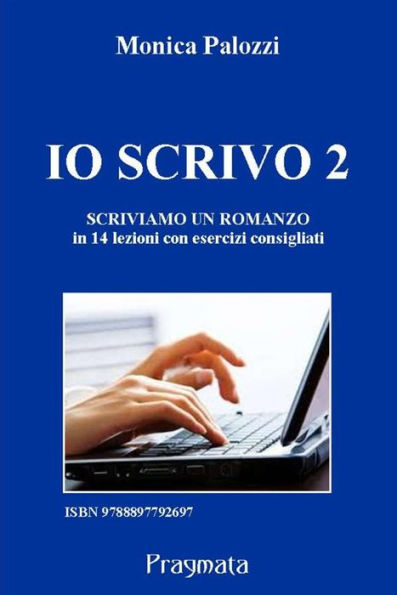 Io scrivo 2: Scriviamo un romanzo