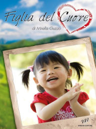 Title: Figlia del Cuore, Author: Mirella Guzzo
