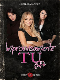 Title: Improvvisamente Tu, Author: Manuela Pacifico