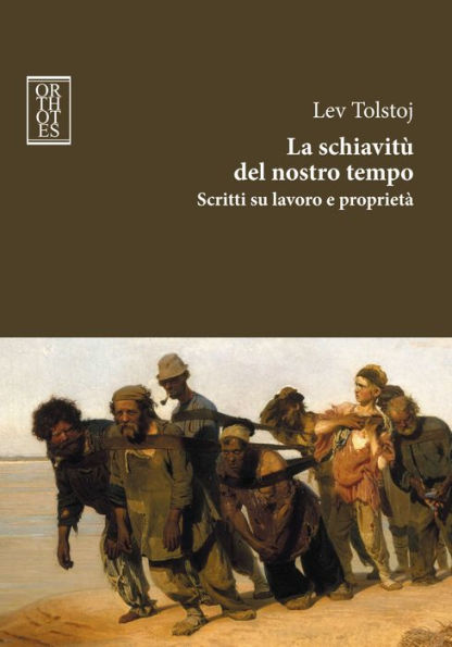 La schiavitù del nostro tempo. Scritti su lavoro e proprietà