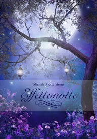 Title: Effettonotte, Author: Michela Alessandroni