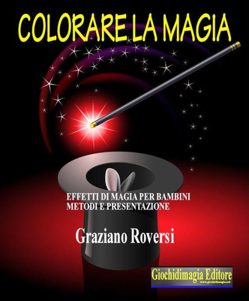 Colorare la magia: Effetti di magia per bambini, metodi e presentazione