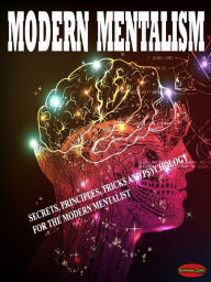 Title: Modern mentalism: Secrets, principles, tricks and psychology for the modern mentalist, Author: Giochidimagia