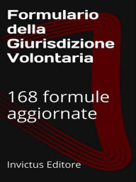 Title: Formulario della giurisdizione volontaria, Author: AA. VV.