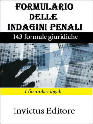 Title: Formulario delle indagini penali, Author: AA. VV.