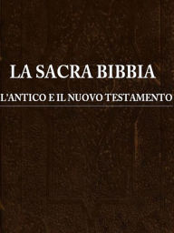 Title: La Sacra Bibbia: l'antico e il nuovo testamento, Author: AA. VV.