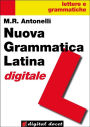 Nuova Grammatica Latina digitale: con esercizi e appendice metrica