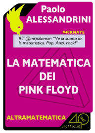 Title: La matematica dei Pink Floyd, Author: Amarjit Kaur