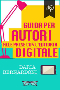 Title: Guida per autori alle prese con l'editoria digitale, Author: JFB