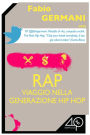 RAP. Viaggio nella generazione hip hop