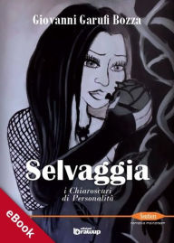 Title: Selvaggia, i chiaroscuri di personalità, Author: Giovanni Garufi Bozza