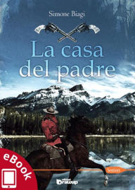 Title: La casa del padre, Author: Simone Biagi