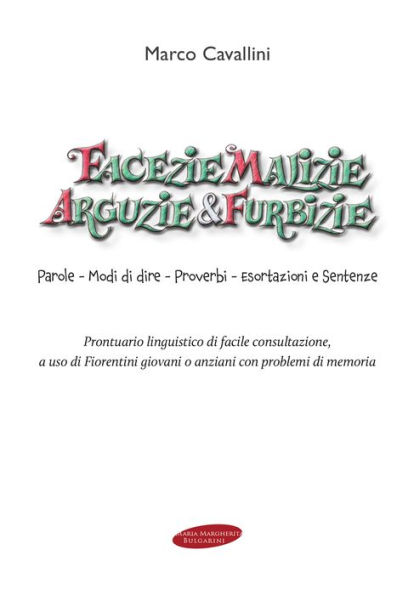 Facezie malizie arguzie e furbizie: Parole - Modi di dire- Proverbi - Esortazioni e Sentenze