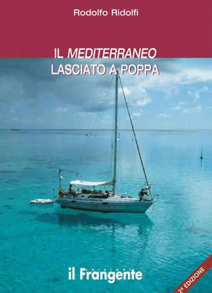 Il Mediterraneo lasciato a poppa