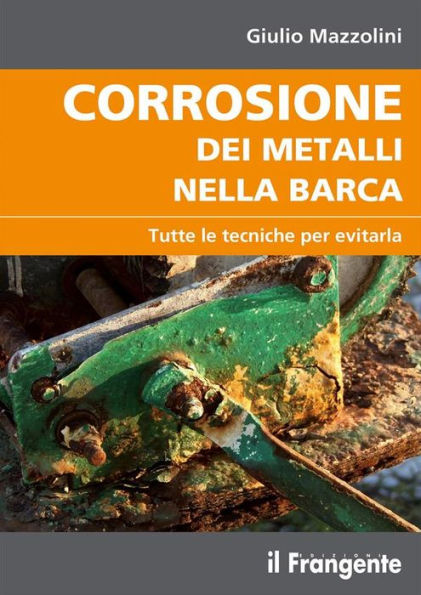 Corrosione dei metalli nella barca: Tutte le regole per evitarla