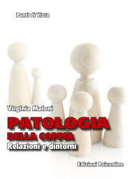 Title: Patologia della coppia. Relazioni e dintorni, Author: Virginia Maloni