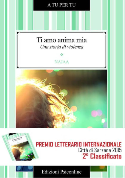 Ti amo anima mia: Una storia di violenza