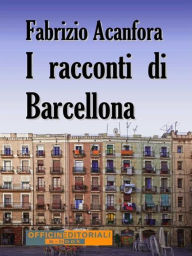 Title: I racconti di Barcellona, Author: Fabrizio Acanfora