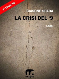 Title: La Crisi del '9, Author: Giasone Spada