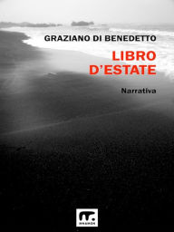 Title: Libro d'estate, Author: Graziano Di Benedetto